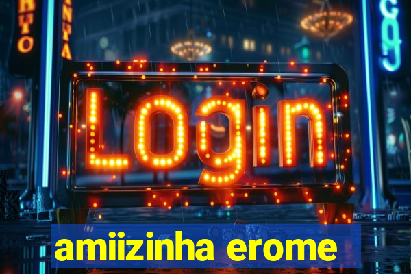 amiizinha erome